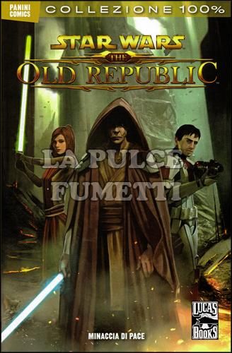 100% PANINI COMICS - STAR WARS - THE OLD REPUBLIC 1: MINACCIA DI PACE